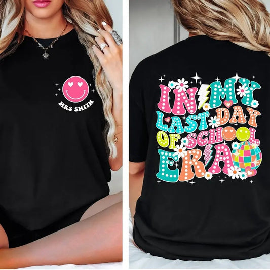 In My Last Day Of School Shirt, Custom Teacher Shirt, School's Out For Summer Shirt, Last Day Of School Retro Happy Face, Lovely Shirt, Unisex T-Shirt, Gifts For Girl, Short Sleeve Tee Shirt, Gifts For Birthday