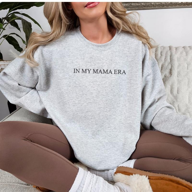 In My Mama Era T-Shirt, Mama Sweatshirt, Mom Sweatshirt, Mother's Day Sweatshirt. Mother's Day Gift, Mom Gift EMB