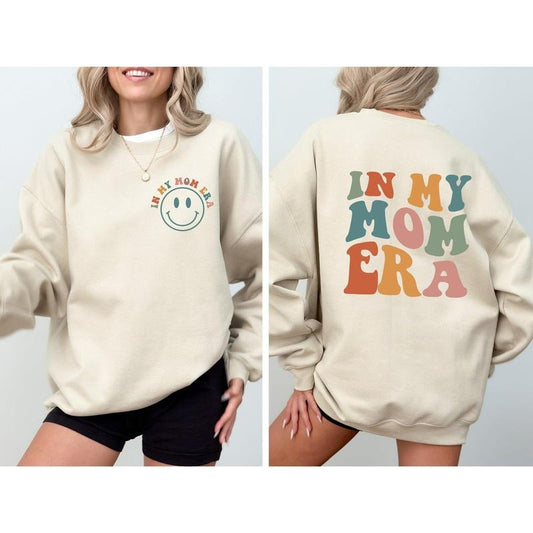 In My Mom Era, Front And Back Print Sweatshirt