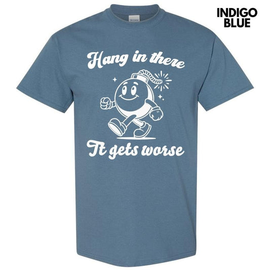 It Only Gets Worse Gildan Short Sleeve T-Shirt
