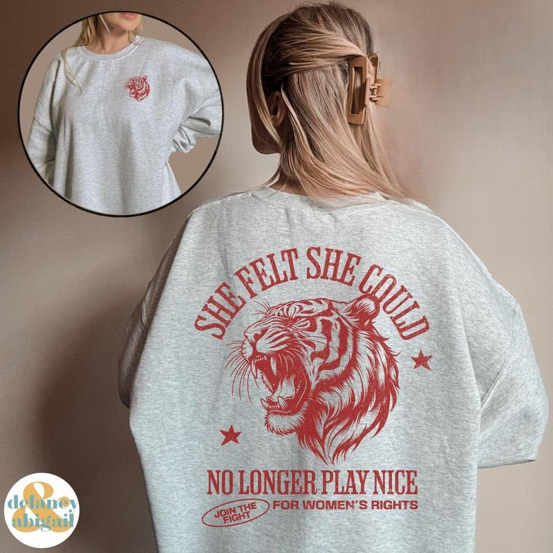 Jessie J Ross Women's Rights Sweatshirt, She Felt She Could No Longer Play Nice T-shirt, Equal Rights Crewneck Hoodie, Unisex Graphic Tee, Smooth Fabric, Aesthetic Streetwear Vibe