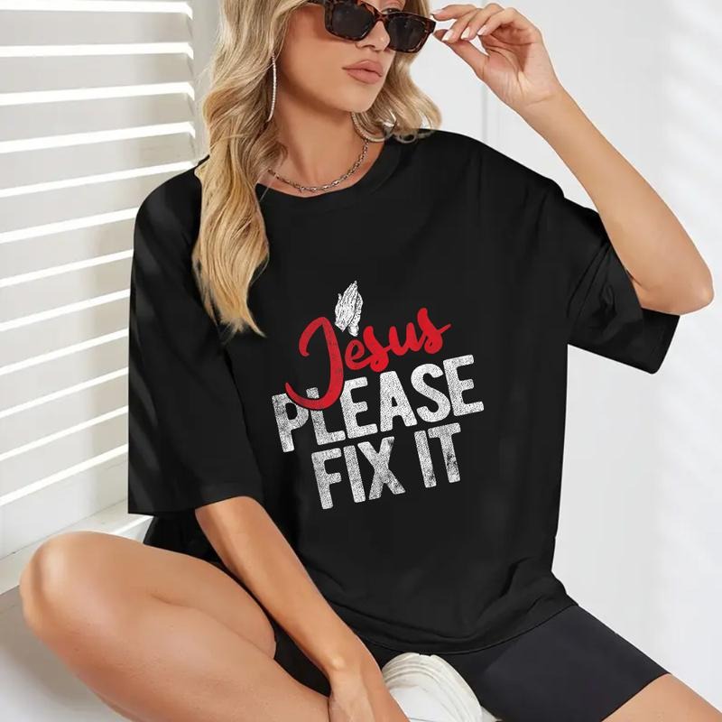 Jesus Please Fix It Tee Pure Cotton Casual Street Style Crew Neck Short Sleeve T-Shirt Tops Trendy For Women For Men