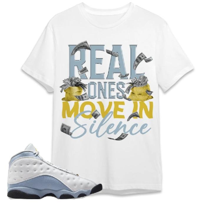 Jordan 13 Blue Grey Unisex T-Shirt, Move In Silence Money, Shirt To Match Sneaker