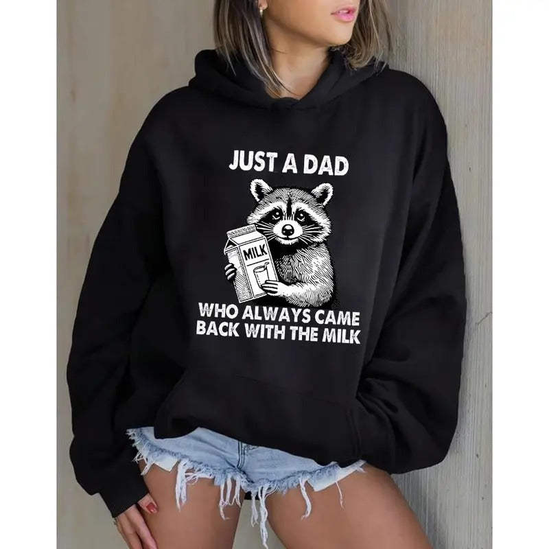 Just A Dad Who Always Came Back With The Milk, Funny Hoodie Casual Street Style Fleece Fabric Pullover Hooded Sweatshirt for Women for Men, Perfect Gift Tops