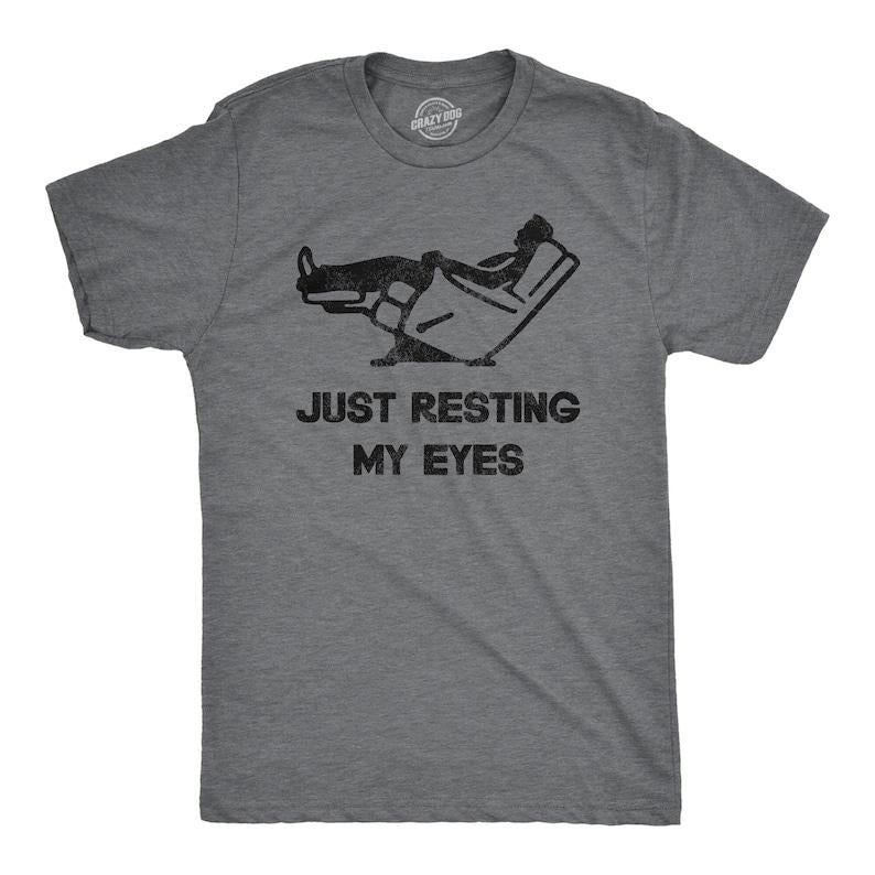 Just Resting My Eyes, Recliner, Tired Dad Shirt, Funny Mens Shirt, Funny Dad Shirt, Funny Father's Day Shirts, Nap Champ, Gift For Dad Hoodie, T-shirt and sweater