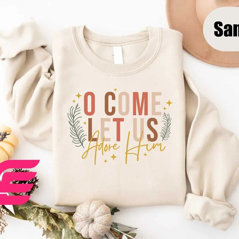 Let Us Adore Him Sweater Nativity Xmas Shirtchristian Christmas Sweatshirt Religious Christmas Gift Holiday Family Shirt Faith Shirt
