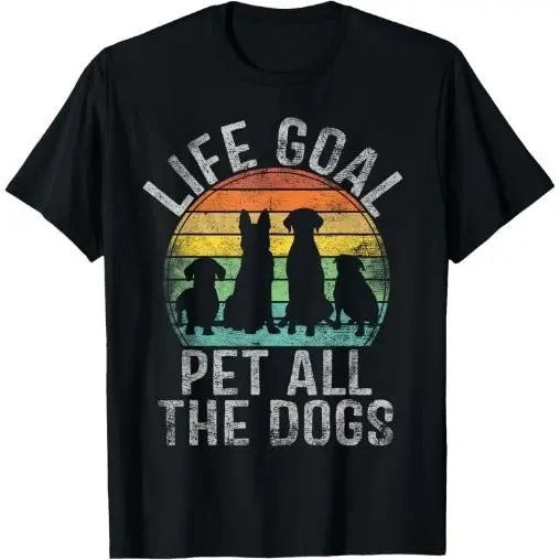 Life Goal Pet All The Dogs Shirt For Men Funny Dog T-Shirt Made in USA