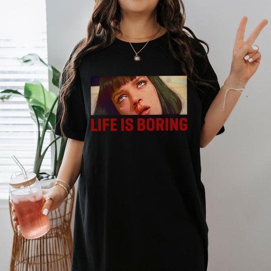 Life Is Boring Mia Wallace Nosebleeds Pulp Fiction Shirt