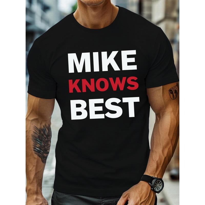 MIKE KNOWS BEST Letter Print Men's Crew Neck Short Sleeve Tees, Trendy T-shirt, Casual Comfy Lightweight Top For Summer, cotton T-shirt Made in USA