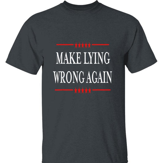 Make Lying Wrong Again Graphic T-Shirt - Anti Trump Political Protest Tee for Resist Movements and Support for Truth, Justice, and Integrity