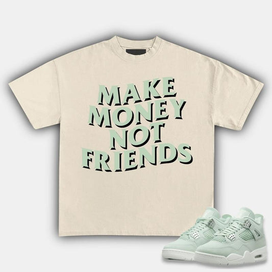 Make Money Not Friend Match 4s Seafoam Sneakers, Unisex Fitted Graphic Tee, Y2K Cotton T-shirt with a Bold Streetwear Look