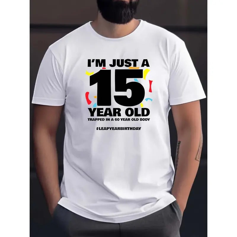 Men's Casual Crew Neck T-Shirt with Unique 'I'm Just A 15-Year-Old' Print - Soft Cotton, Machine Washable, Non-Transparent, Knit Fabric, Regular Fit - Perfect for Summer & Spring made in USA