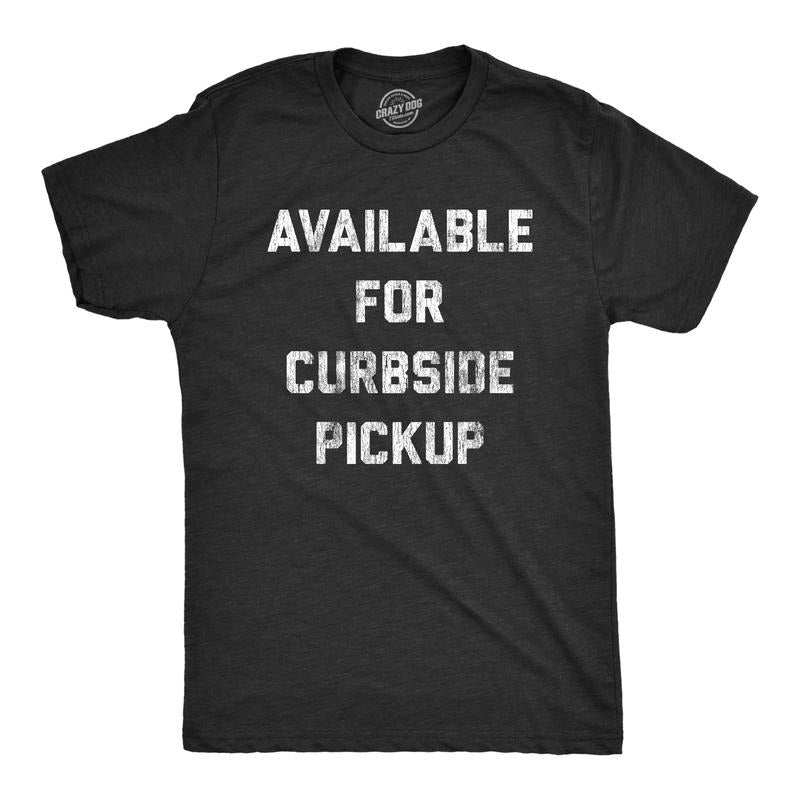Mens Available for Curbside Pickup T Shirt Funny Food Dating Graphic Novelty Tee Mens Funny T Shirts Cool Tees Soft Stylish Casual Menswear Love Apparel for Men Funny Introvert Short Sleeve Novelty Black