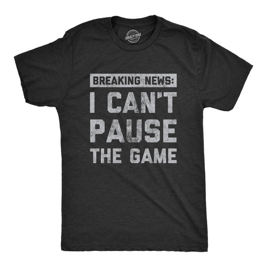 Mens Breaking News I Cant Pause The Game T Shirt Funny Online Video Games Tee for Guys Mens Funny T Shirts Cool Tees Soft Stylish Casual Menswear Sarcastic Apparel for Men Funny Gamer Short Sleeve Black -