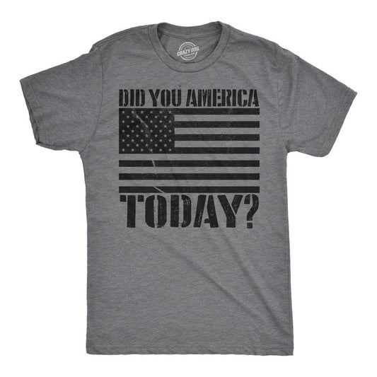 Mens Did You America Today? Funny USA T Shirt Patriotic Party Murica Tee Mens Funny T Shirts Cool Tees Soft Stylish Casual Menswear Patriotic Apparel for Men Funny Vintage Short Sleeve Novelty Tees Dark Grey