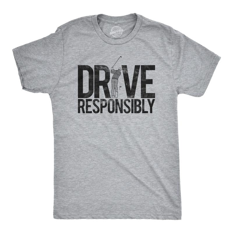 Mens Drive Responsibly T Shirt Funny Golf Father's Day Tee Mens Funny T Shirts Cool Tees Soft Stylish Casual Menswear Drinking Apparel for Men Funny Golf Short Sleeve Novelty Tees for Guys Light Grey