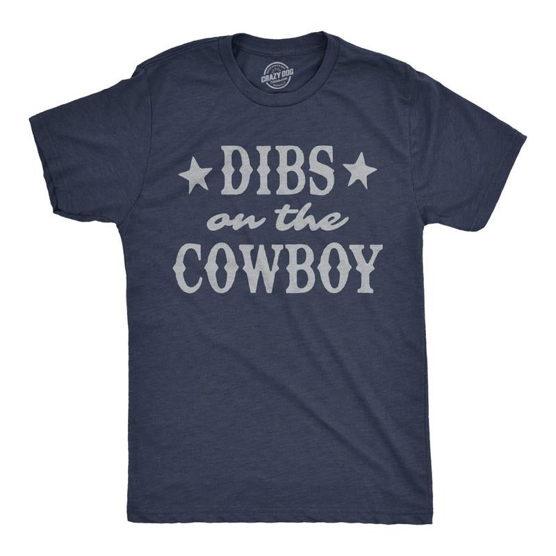 Mens Funny T Shirts Dibs On The Cowboy Sarcastic Western Graphic Novelty Tee for Men Mens Funny T Shirts Cool Tees Soft Stylish Casual Navy -