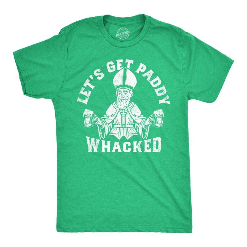 Mens Funny T Shirts Lets Get Paddy Whacked Sarcastic St Patricks Day Novelty Tee For Men Mens Funny T Shirts Cool Tees Soft Stylish Casual Menswear Saint Patrick's Day Apparel for Men Funny Drinking Green -