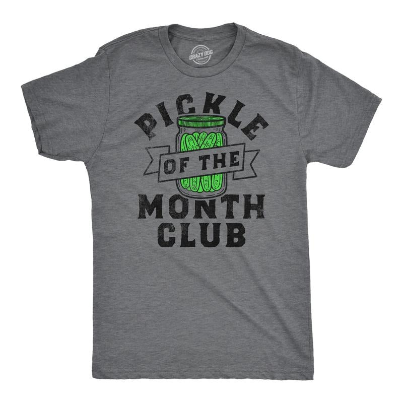 Mens Funny T Shirts Pickle of the Month Club Sarcastic Food Graphic Novelty Tee for Men Mens Funny T Shirts Cool Tees Soft Stylish Casual Menswear Sarcastic Apparel for Men Funny Food Short Sleeve Dark Grey