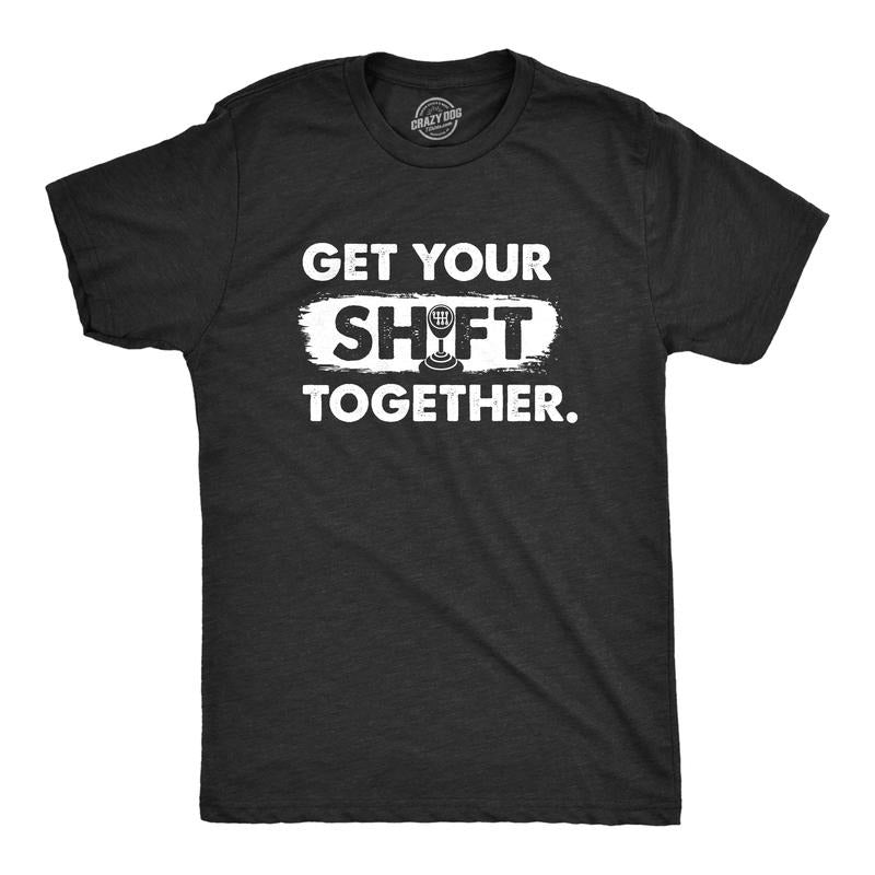 Mens Get Your Shift Together T Shirt Funny Manual Gear Car Mechanic Tee For Guys Mens Funny T Shirts Cool Tees Soft Stylish Casual Menswear Dad Joke Apparel for Men Funny Mechanic Short Sleeve Novelty Black -