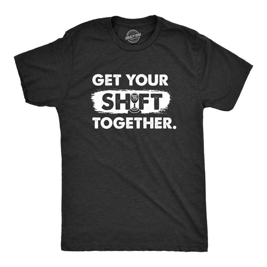Mens Get Your Shift Together T Shirt Funny Manual Gear Car Mechanic Tee For Guys Mens Funny T Shirts Cool Tees Soft Stylish Casual Menswear Dad Joke Apparel for Men Funny Mechanic Short Sleeve Novelty Black -