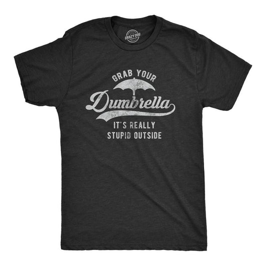 Mens Grab Your Dumbrella It's Really Stupid Outside T Shirt Funny Sarcastic Novelty Tee Mens Funny T Shirts Cool Tees Soft Stylish Casual Menswear Funny Sarcastic Short Sleeve Novelty Tees for Guys Black