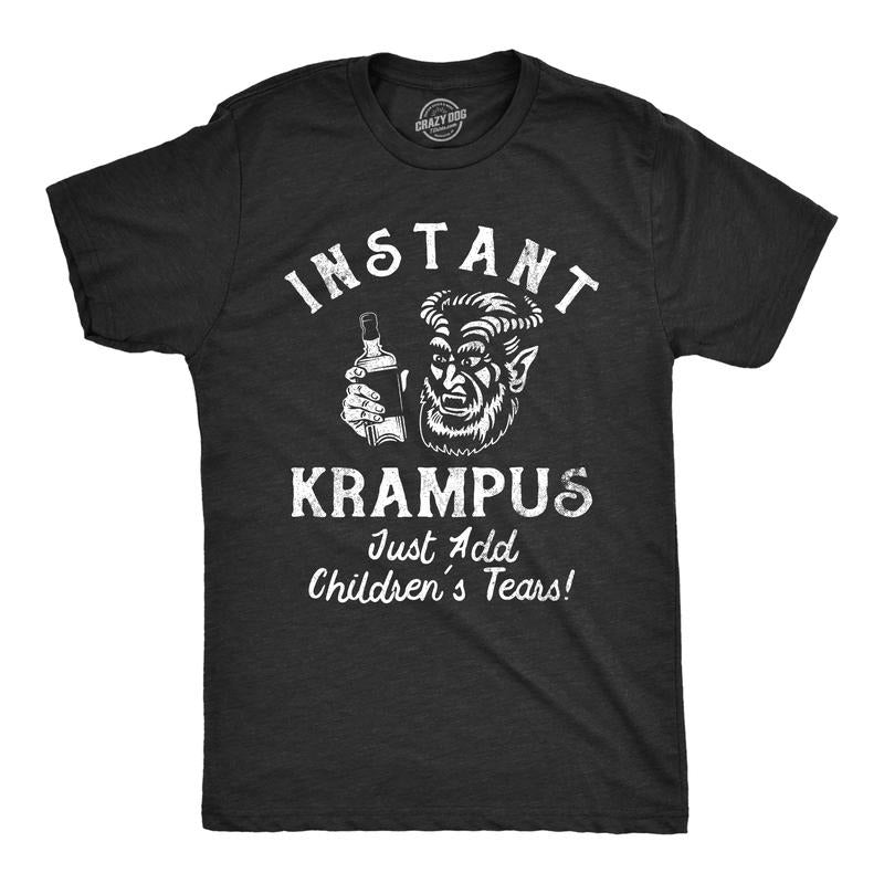 Mens Instant Krampus Just Add Childrens Tears T Shirt Funny Xmas Evil Devil Santa Joke Tee for Guys Mens Funny T Shirts Cool Tees Soft Stylish Casual Menswear Christmas Apparel for Men Funny Sarcastic Black -