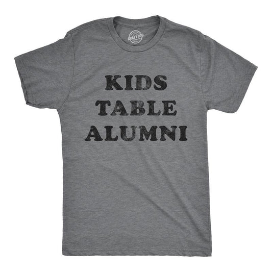 Mens Kids Table Alumni T Shirt Funny Thanksgiving Dinner Sarcastic Holiday Family Tee Mens Funny T Shirts Cool Tees Soft Stylish Casual Menswear Thanksgiving Apparel for Men Novelty Tees for Guys Dark Grey