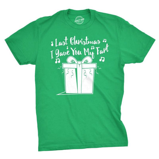 Mens Last Christmas I Gave You My Fart Funny Holiday Song T shirt Mens Funny T Shirts Cool Tees Soft Stylish Casual Menswear Christmas Apparel for Men Funny Funny Adult Humor Short Sleeve Novelty Tees Green