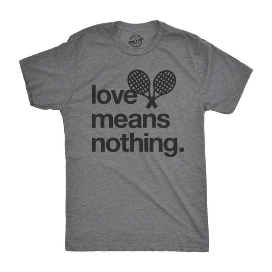 Mens Love Means Nothing T Shirt Funny Tennis Sports Tee For Guys Mens Funny T Shirts Cool Tees Soft Stylish Casual Menswear Novelty Tees for Guys Light Grey