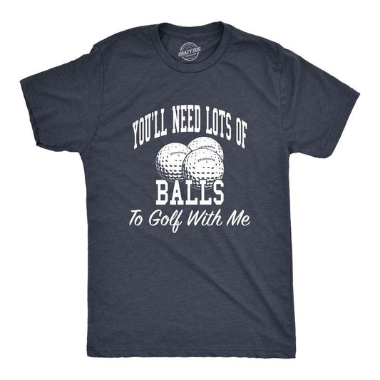 Mens Need Lots of Balls to Golf With Me Funny Golfing Sporting T shirt Mens Funny T Shirts Cool Tees Soft Stylish Casual Menswear Funny Golf Short Sleeve Novelty Tees for Guys Navy