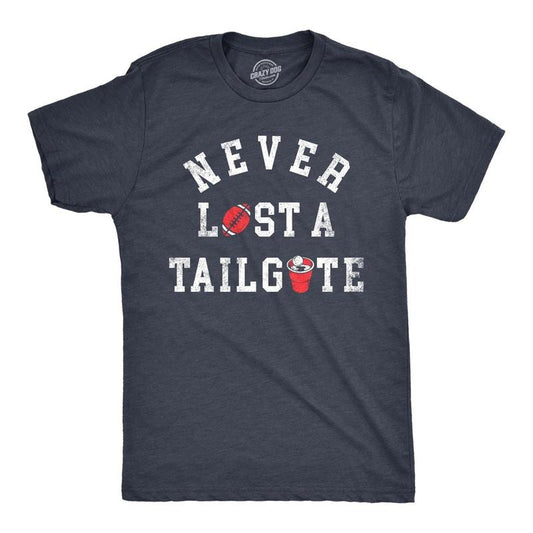 Mens Never Lost A Tailgate T Shirt Funny Sports Lovers Drinking Partying Joke Tee For Guys