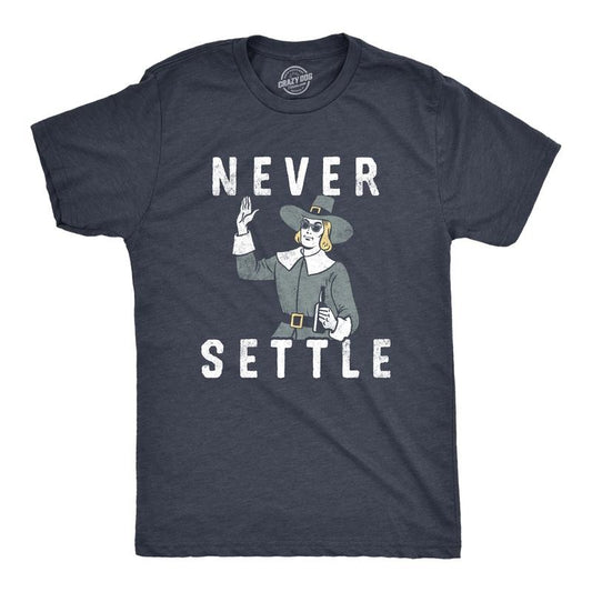 Mens Never Settle T Shirt Funny Pilgrim Partying Drinking Settlers Advice Tee for Guys Mens Funny T Shirts Cool Tees Soft Stylish Casual Menswear Thanksgiving Apparel for Men Funny Sarcastic Short Navy -