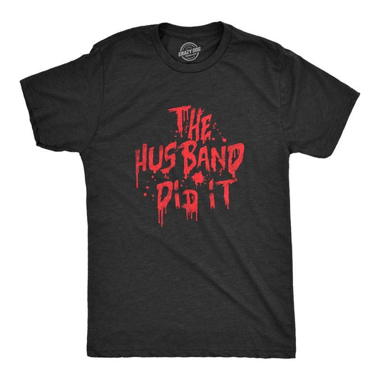 Mens The Husband Did It T Shirt Funny Bloody Murderer Killer True Crime Tee For Guys Mens Funny T Shirts Cool Tees Soft Stylish Casual Menswear Funny Sarcastic T Shirt Novelty Tees for Men Black -