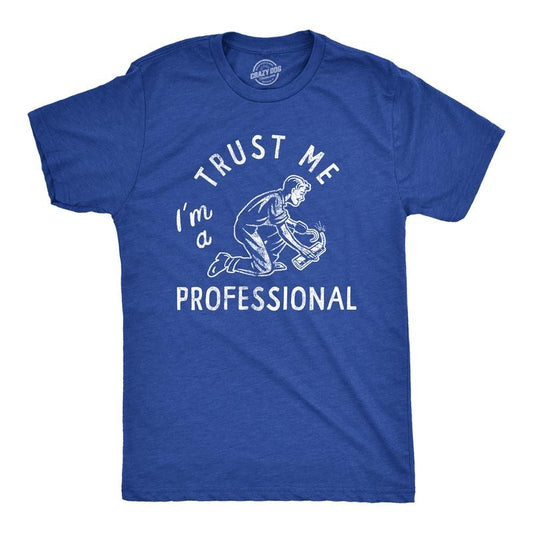 Mens Trust Me Im A Professional T Shirt Funny Sarcastic Fireworks Joke Tee for Guys Mens Funny T Shirts Cool Tees Soft Stylish Casual Royal