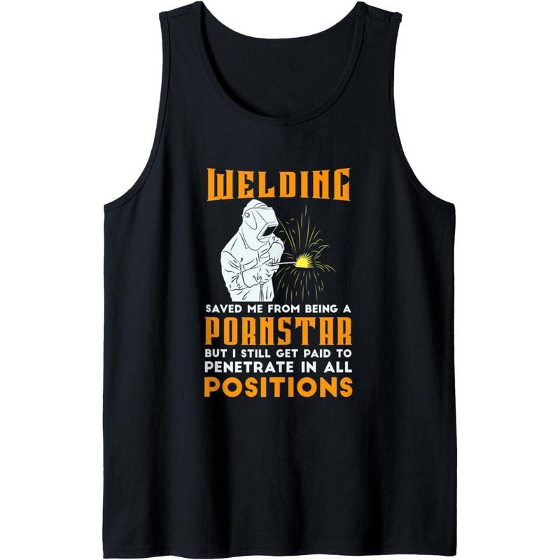Mens Welding Saved Me From Being A Pornstar Funny Welder Gift Tank Top