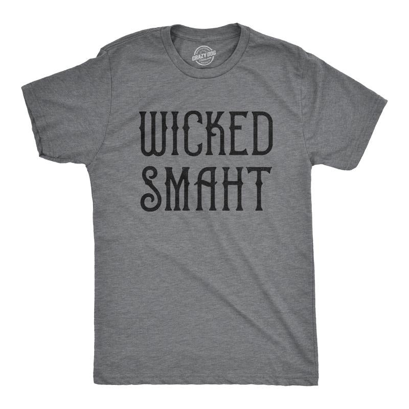 Mens Wicked Smaht T Shirt Funny Boston Accent Smart Hilarious Tee Mens Funny T Shirts Cool Tees Soft Stylish Casual Menswear Funny Teacher Short Sleeve Novelty Tees for Guys Dark Grey