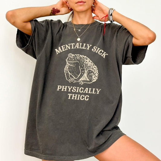Mentally Sick, Physically Thicc, Frog, Toad, Meme, Aesthetic, Funny, Comfort Colors Tshirt, Women's Crew Neck, Crewneck