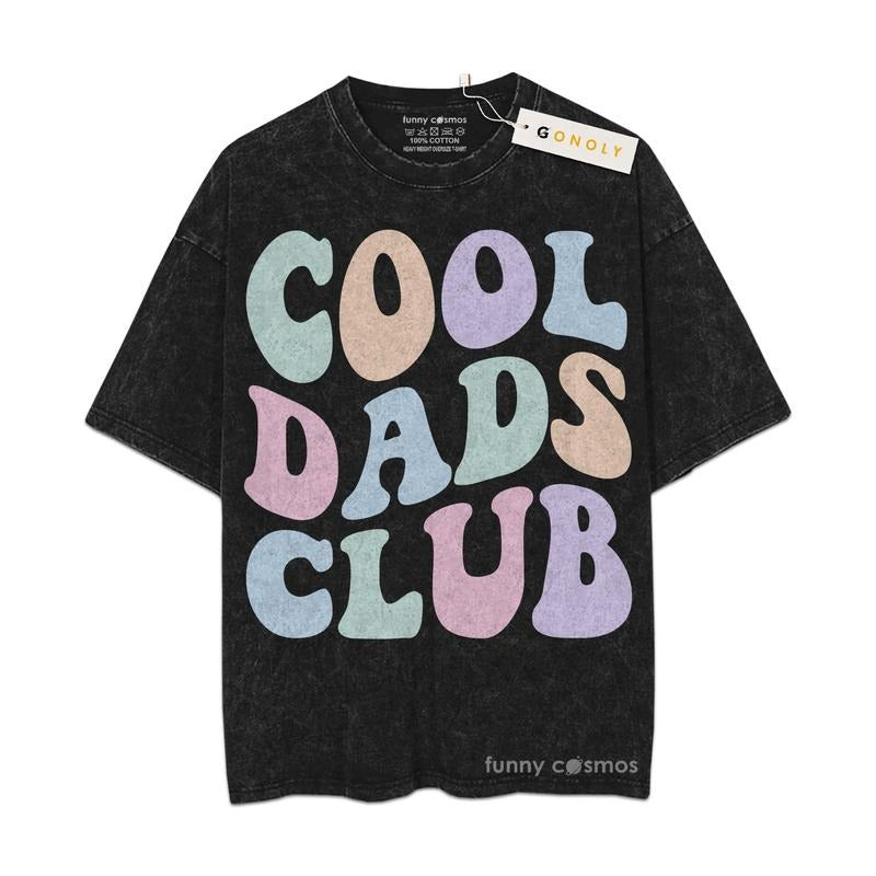 [ Mineral Wash ] Father Day Cool Dad Club Shirt Gifts For Dad, Daddy Graphic Washed Style Shirt