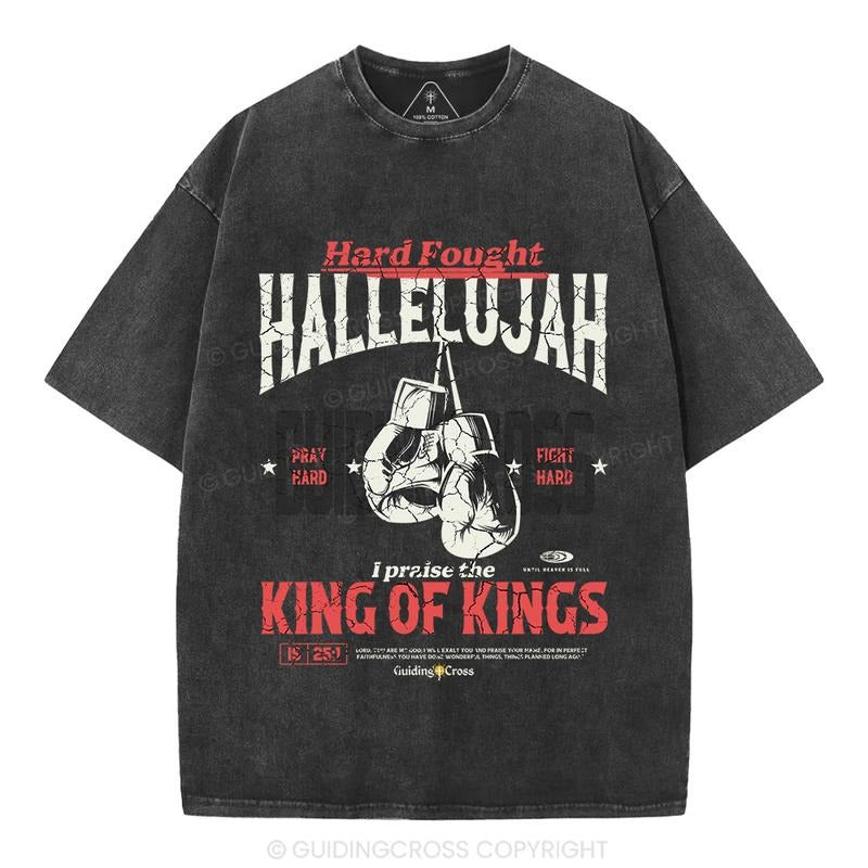 [ Mineral Wash ] Hard Fought Hallelujah King Of Kings Christian Washed TShirt Jesus Graphic Washed Style Shirt