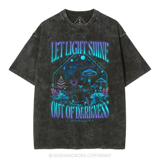 [ Mineral Wash ] Let Light Shine Out Of Darkness Christian Washed Shirt Jesus Graphic Washed Style Shirt
