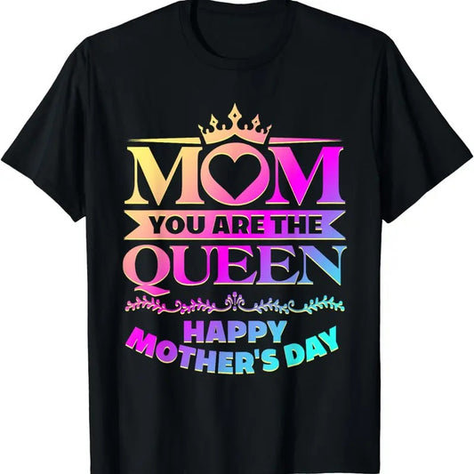 Mom Shirt Mom You Are the Queen Mother's Day From Daughters T-Shirt Fashion Casual Cotton Short Sleeve Tee Earthy Black Women Outfits