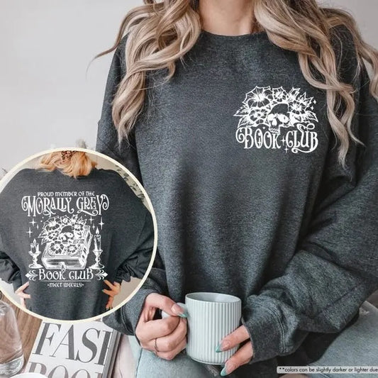 Morally Grey Book Club Sweatshirt, Dark Romance Sweatshirt, Fantasy Reader Sweatshirt, Bookish Hoodie, Bookworm Sweater, Book Lover Gift