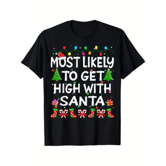 Most Likely To Get High With Santa Christmas Funny Adult Men T-Shirt, 100% Cotton, Halloween Thanksgiving Christmas Gift for Men Women Family Friends Made in USA