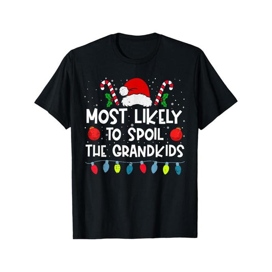 Most Likely To Spoil The Grandkids Family Crew Christmas T-Shirt Made in USA