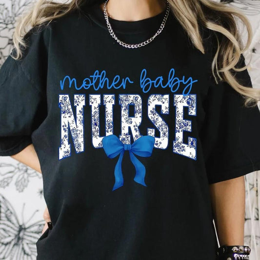 Mother Baby Nurse Shirt, Nurse Life Shirt, CNA Shirt, Nurse Shirt, Nurse Bow Shirt, Gift For Nurse, Nurse Week Shirt, Gift For Nurse Mom