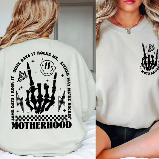 Motherhood Some Day I Rock It Sweatshirt & Hoodie Double Printed Motherhood Rock Skeleton Sweatshirt Motherhood Crewneck Mama Hoodie