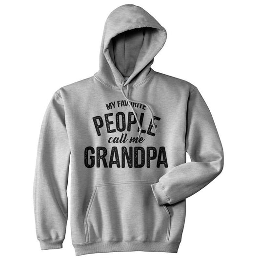 My Favorite People Call Me Grandpa Hoodie Funny Grandfather  Novelty Sweatshirt Funny Hoodies Dad Joke Hoodie Novelty Sweatshirt Grey -