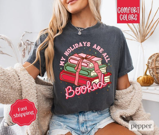 My Holidays Are Booked Shirt Comfort Colors Christmas Tshirt, Women's Holiday Tee, Book Tshirt christmas shirt