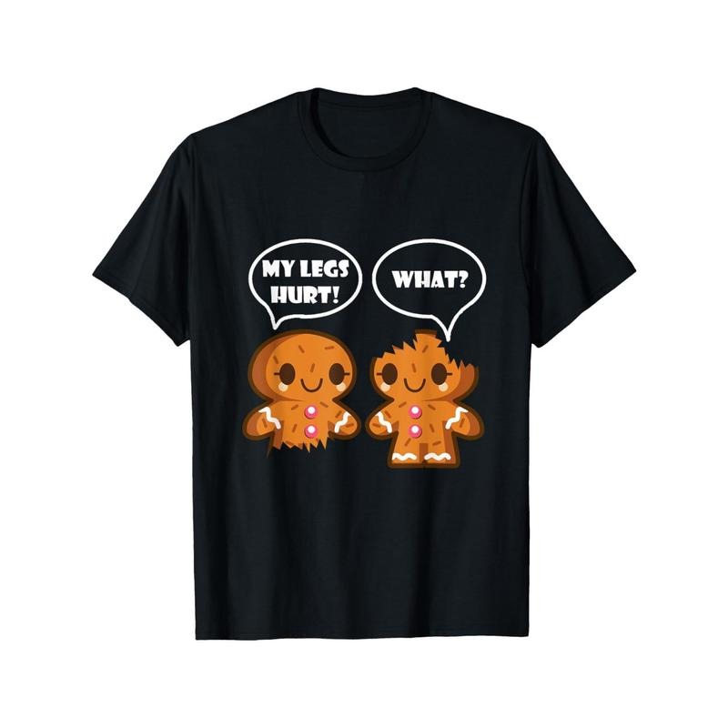 My Legs Hurt What Funny Christmas Gingerbread Men's T-shirt personality print pattern, casual round neck short sleeve, comfortable version of cotton short sleeve, four seasons can wear 220g made in usa